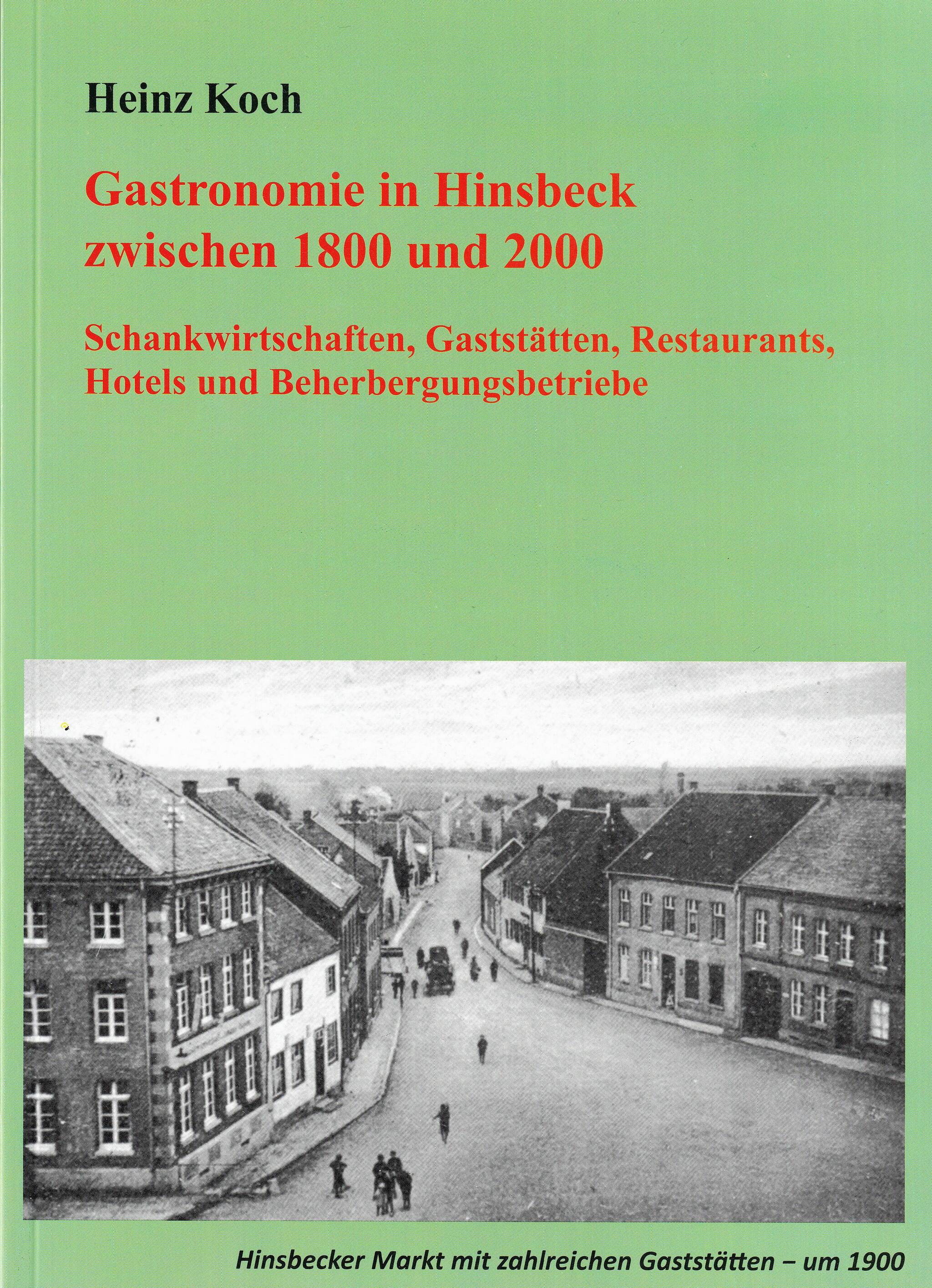  Das neue Buch „Gastronomie in Hinsbeck zwischen 1800 und 2000“ von Heinz Koch. 
