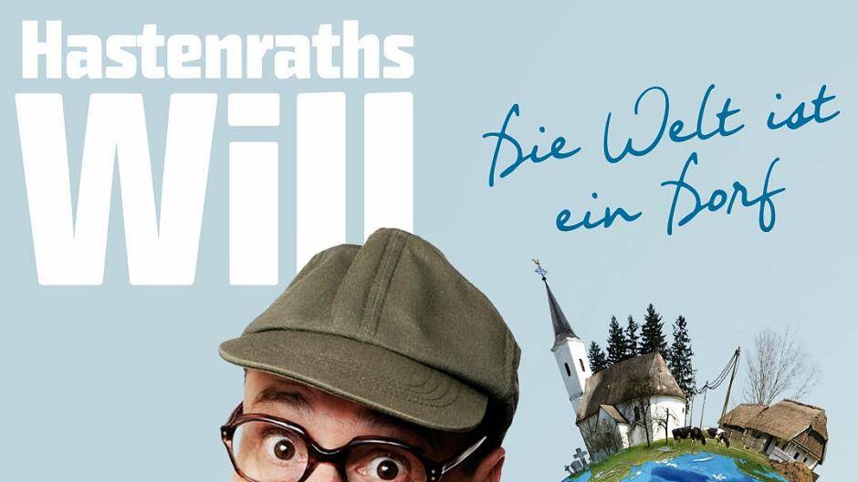 Wenn Sie noch nicht von Hastenraths Will gehört haben, wird es nun höchste Zeit sein neues Comedyprogramm „Die Welt ist ein Dorf“ zu besuchen - es lohnt sich! -