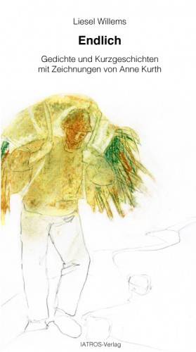 „Endlich“ - Gedichte und Kurzgeschichten