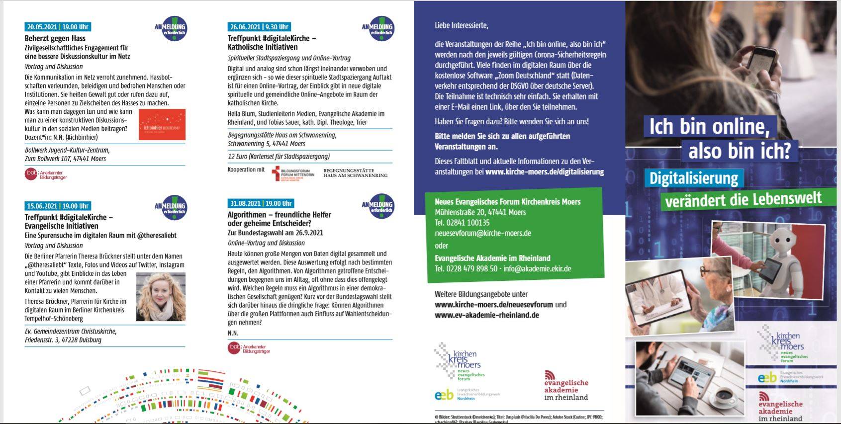 Den Flyer mit genaueren Informationen zu den Veranstaltungen können Sie direkt downloaden: https://www.kirche-moers.de/files/Flyer_ich_bin_online.pdf.